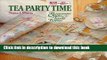 Download Tea Party Time: Romantic Quilts and Tasty Tidbits  PDF Online