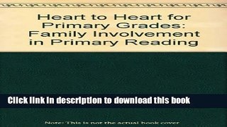 Read Heart to Heart for Primary Grades: Family Involvement in Primary Reading  Ebook Free