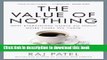 Read Value Of Nothing: Why Everything Costs So Much More Than We Think Ebook Free