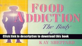 Read Book Food addiction: The body knows ebook textbooks