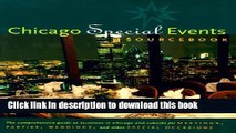 Read Chicago Special Events Sourcebook: The Comprehensive Guide to Great Locations in Chicago and