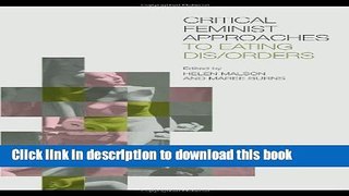 Read Book Critical Feminist Approaches to Eating Dis/Orders E-Book Download
