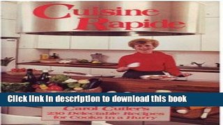 Read Books Cuisine Rapide: 230 Delectable Recipes for Cooks in a Hurry PDF Online