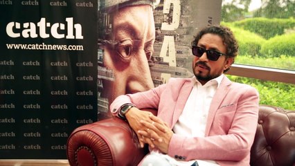 Irrfan Khan talks to catch news about his latest movie Madari