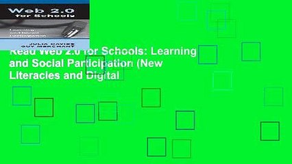 Read Web 2.0 for Schools: Learning and Social Participation (New Literacies and Digital