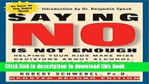 Read Saying No Is Not Enough Second Edition: Helping Your Kids Make Wise Decisions About Alcohol,