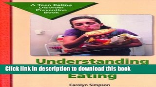Read Book Understanding Compulsive Eating (Teen Eating Disorder Prevention Book) E-Book Free