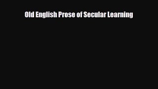 Download Old English Prose of Secular Learning PDF Full Ebook