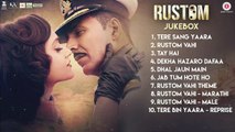 Rustom - Full Movie Audio Jukebox - Akshay Kumar, Ileana D'cruz, Esha Gupta - Latest Bollywood Songs