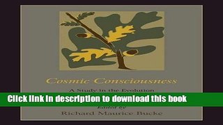 Download Book Cosmic Consciousness: A Study in the Evolution of the Human Mind PDF Online