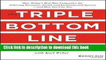 Read The Triple Bottom Line: How Today s Best-Run Companies Are Achieving Economic, Social and