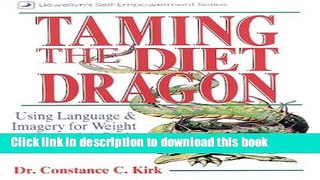 Read Book Taming the Diet Dragon: Language   Imagery for Weight Control and Body Transformation
