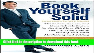 Read Book Yourself Solid: The Fastest, Easiest, and Most Reliable System for Getting More Clients
