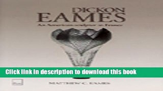 Read Book Dickon Eames: An American Sculptor in France E-Book Free