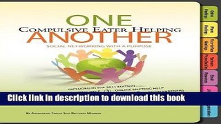 Download Book Social Networking with a Purpose: One Compulsive Eater Helping Another / Free Phone