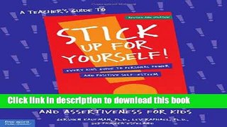 Read A Teacher s Guide to Stick Up for Yourself!: A 10-Part Course in Self-Esteem and