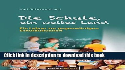 Download Video: Download Die Schule, ein weites Land: Ein Lehrer zur gegenwÃ¤rtigen Schuldiskussion (German