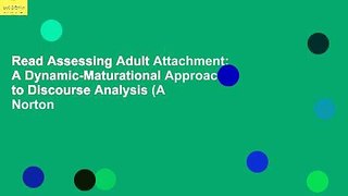 Read Assessing Adult Attachment: A Dynamic-Maturational Approach to Discourse Analysis (A Norton