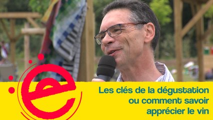 L'Estivale : Les clés de la dégustation ou comment savoir apprécier le vin