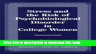 Read Book Stress and the Risk of Psychological Disorder in College Women (1997 Osa Technical