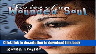 Read Book Cries of a Wounded Soul ebook textbooks
