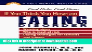 Read Book If You Think You Have an Eating Disorder: The Dell Guides for Mental Health E-Book