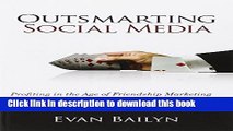 Read Outsmarting Social Media: Profiting in the Age of Friendship Marketing Ebook Free