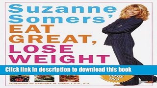 Read Book Suzanne Somers  Eat Great, Lose Weight: Eat All the Foods You Love in 