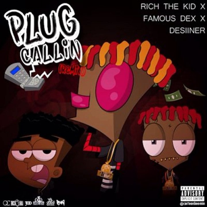 Rich The Kid Feat Famous Dex & Desiigner – Plug Callin (Remix)