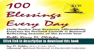 Read 100 Blessings Every Day: Daily Twelve Step Recovery Affirmations, Exercises for Personal