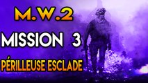 Call of Duty MW2 Mission 3 Périlleuse escalade vétéran FR/HD
