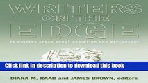 Read Writers on the Edge: 22 Writers Speak about Addiction and Dependency (Reflections of