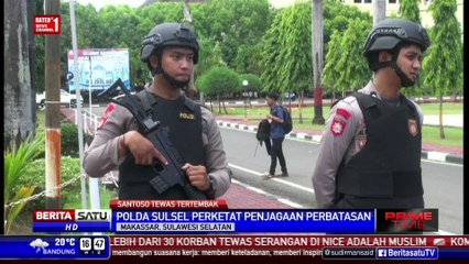 Tangkap Santoso Cs, Polda Sulsel Perketat Penjagaan