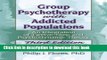 Download Group Psychotherapy with Addicted Populations: An Integration of Twelve-step and