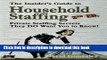Read The Insider s Guide to Household Staffing (2nd ed.): Private Staffing Secrets They DO Want