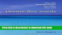 Read Twenty-Five Words: How The Serenity Prayer Can Save Your Life  Ebook Free