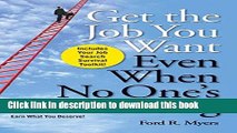 Read Get The Job You Want, Even When No One s Hiring: Take Charge of Your Career, Find a Job You