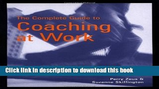 Read The Complete Guide to Coaching at Work PDF Free