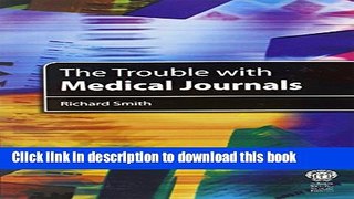 Read Book The Trouble with Medical Journals E-Book Free