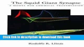 Read Book The Squid Giant Synapse: A Model for Chemical Transmission PDF Free