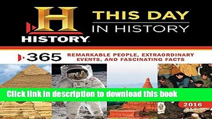 Read 2016 History Channel Wall Calendar: 365 Remarkable People, Extraordinary Events, and