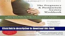 Read The Pregnancy and Postpartum Anxiety Workbook: Practical Skills to Help You Overcome Anxiety,