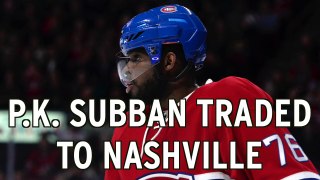 Report - P.K. Subban Traded To Nashville