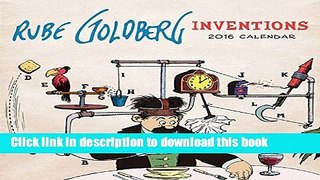 Read Rube Goldberg Inventions 2016 Wall Calendar  Ebook Free