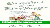 Download Confessions of an Eco-Shopper Ebook Online