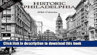 Read Historic Philadelphia 2016 Calendar  Ebook Free