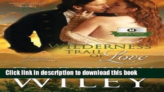 PDF Wilderness Trail of Love (American Wilderness Series Romance) (Volume 1)  EBook