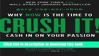 Read Books Crush It!: Why NOW Is the Time to Cash In on Your Passion E-Book Free