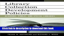 [PDF] Library Collection Development Policies: Academic, Public, and Special Libraries [Download]