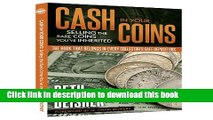 Read Cash In Your Coins: Selling the Rare Coins You ve Inherited Ebook Free